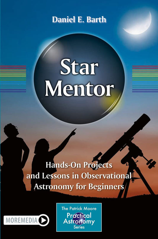 Explore Scientific Star Mentor: Hands-On Projects and Lessons in Observational Astronomy for Beginners - Paperback 9783030987701signed